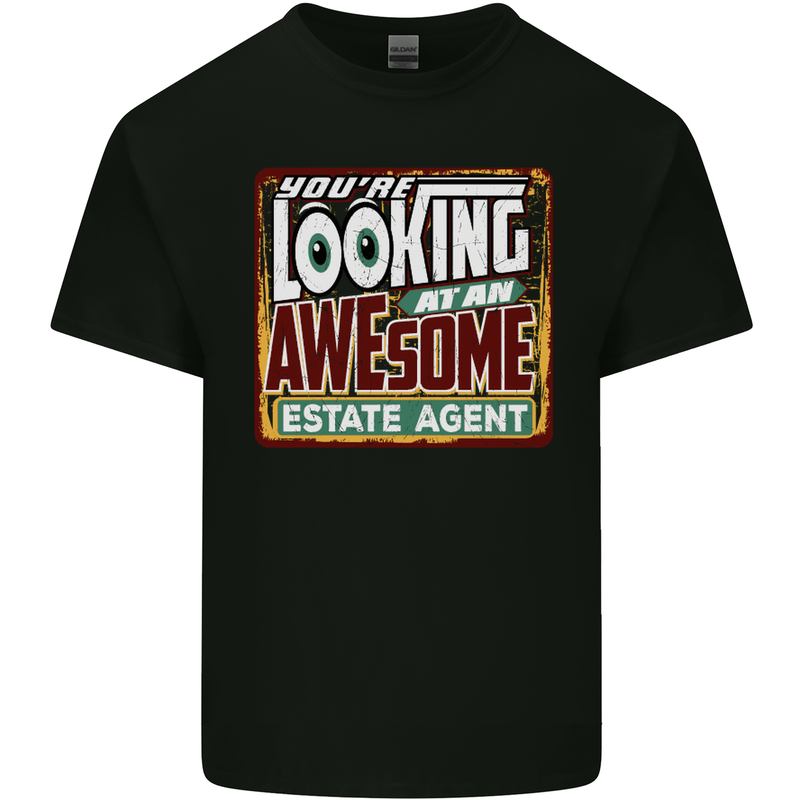 You're Looking at an Awesome Estate Agent Mens Cotton T-Shirt Tee Top Black