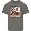 You're Looking at an Awesome Estate Agent Mens Cotton T-Shirt Tee Top Charcoal
