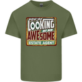 You're Looking at an Awesome Estate Agent Mens Cotton T-Shirt Tee Top Military Green