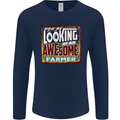 You're Looking at an Awesome Farmer Mens Long Sleeve T-Shirt Navy Blue