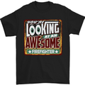 You're Looking at an Awesome Firefighter Mens T-Shirt Cotton Gildan Black