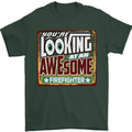 You're Looking at an Awesome Firefighter Mens T-Shirt Cotton Gildan Forest Green