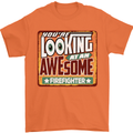 You're Looking at an Awesome Firefighter Mens T-Shirt Cotton Gildan Orange