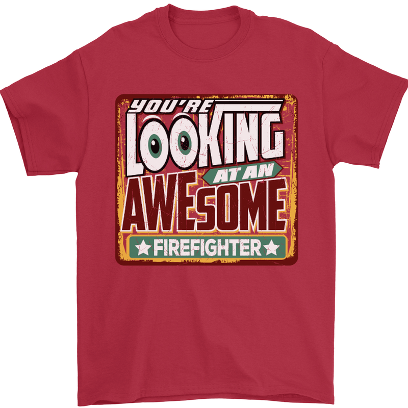 You're Looking at an Awesome Firefighter Mens T-Shirt Cotton Gildan Red