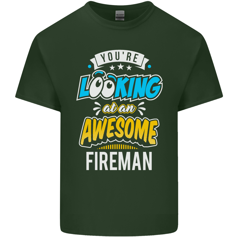 You're Looking at an Awesome Fireman Mens Cotton T-Shirt Tee Top Forest Green