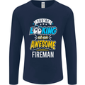 You're Looking at an Awesome Fireman Mens Long Sleeve T-Shirt Navy Blue