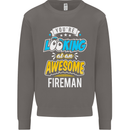 You're Looking at an Awesome Fireman Mens Sweatshirt Jumper Charcoal