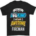 You're Looking at an Awesome Fireman Mens T-Shirt Cotton Gildan Black