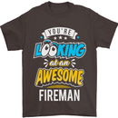 You're Looking at an Awesome Fireman Mens T-Shirt Cotton Gildan Dark Chocolate