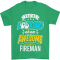 You're Looking at an Awesome Fireman Mens T-Shirt Cotton Gildan Irish Green