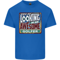You're Looking at an Awesome Golfer Kids T-Shirt Childrens Royal Blue
