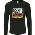 You're Looking at an Awesome Golfer Mens Long Sleeve T-Shirt Black