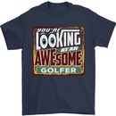 You're Looking at an Awesome Golfer Mens T-Shirt Cotton Gildan Navy Blue