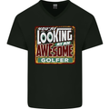 You're Looking at an Awesome Golfer Mens V-Neck Cotton T-Shirt Black