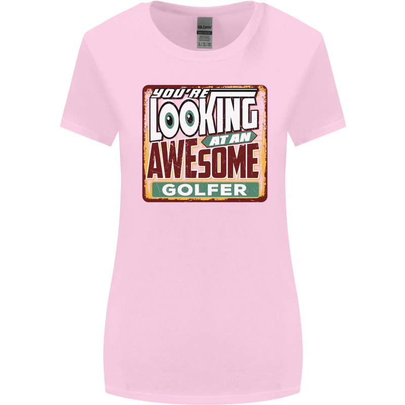 You're Looking at an Awesome Golfer Womens Wider Cut T-Shirt Light Pink