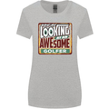 You're Looking at an Awesome Golfer Womens Wider Cut T-Shirt Sports Grey