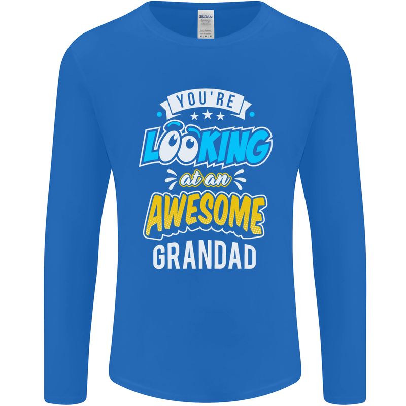 You're Looking at an Awesome Grandad Mens Long Sleeve T-Shirt Royal Blue