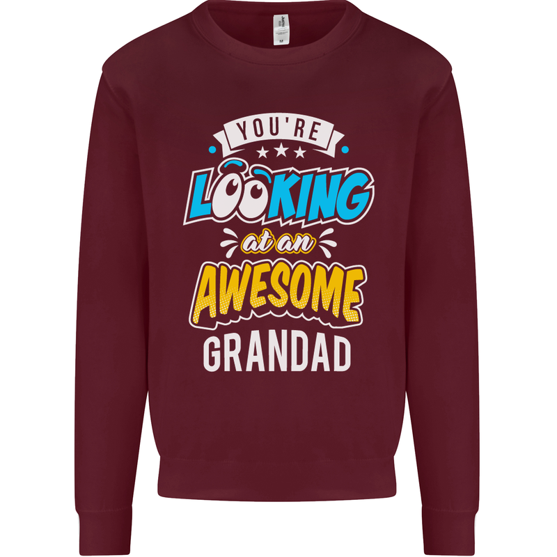 You're Looking at an Awesome Grandad Mens Sweatshirt Jumper Maroon