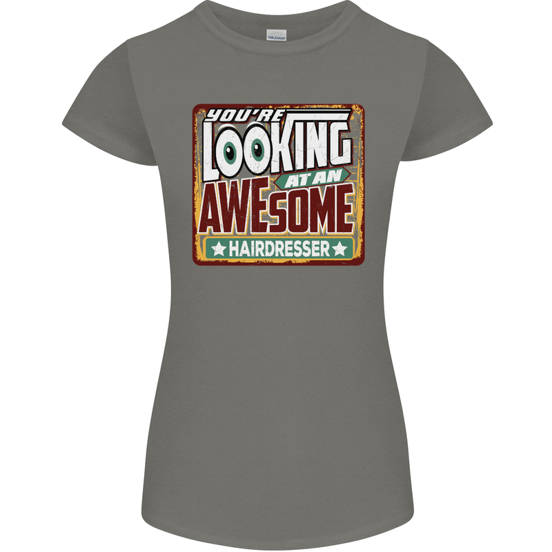 You're Looking at an Awesome Hairdresser Womens Petite Cut T-Shirt Charcoal