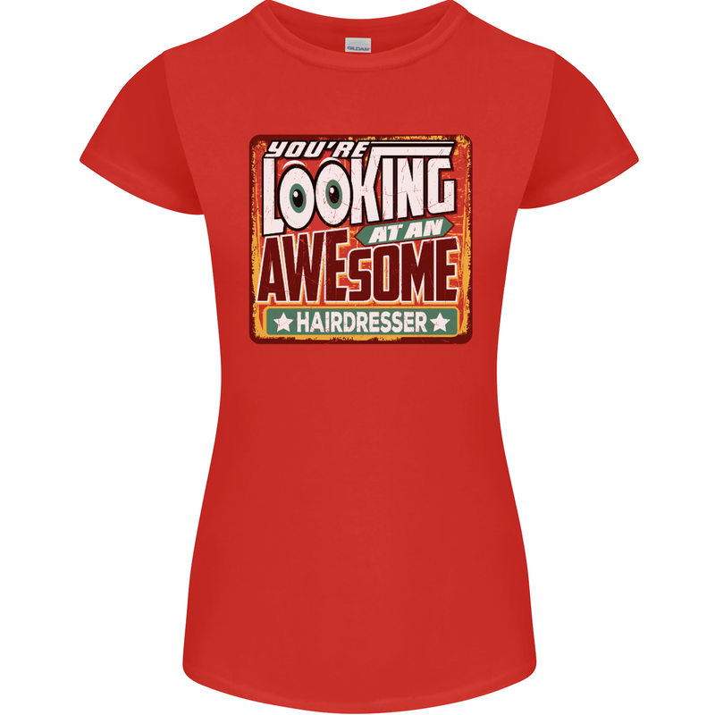 You're Looking at an Awesome Hairdresser Womens Petite Cut T-Shirt Red
