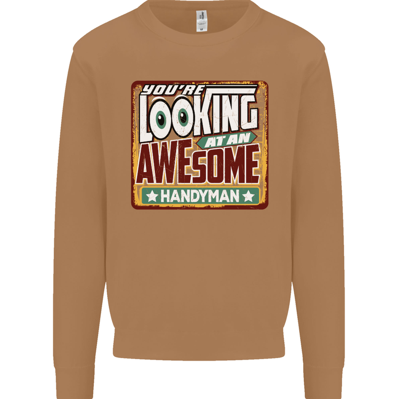 You're Looking at an Awesome Handyman Mens Sweatshirt Jumper Caramel Latte