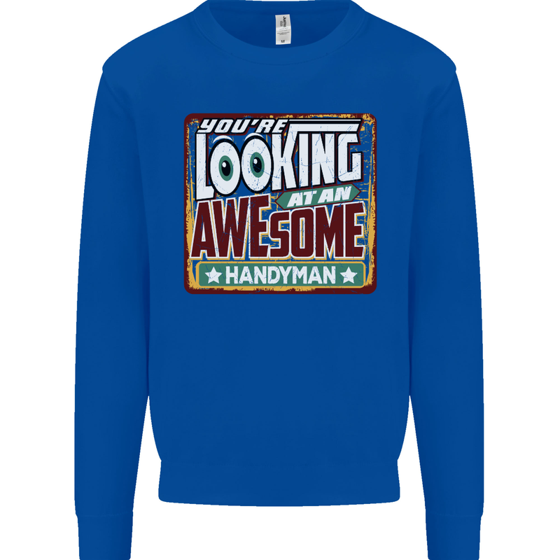 You're Looking at an Awesome Handyman Mens Sweatshirt Jumper Royal Blue