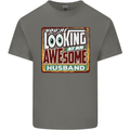 You're Looking at an Awesome Husband Mens Cotton T-Shirt Tee Top Charcoal
