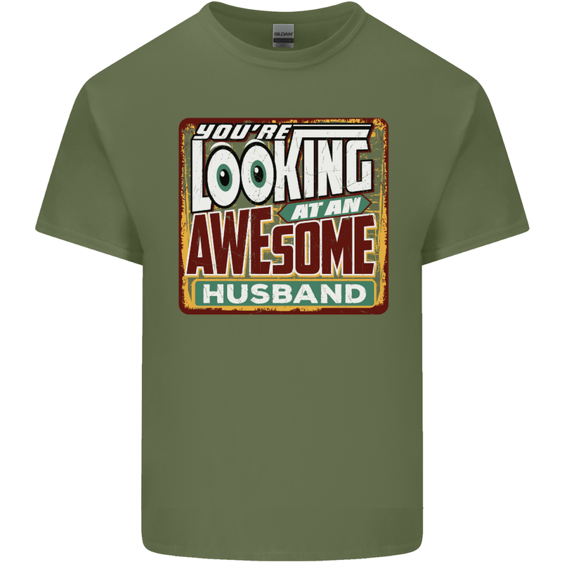 You're Looking at an Awesome Husband Mens Cotton T-Shirt Tee Top Military Green
