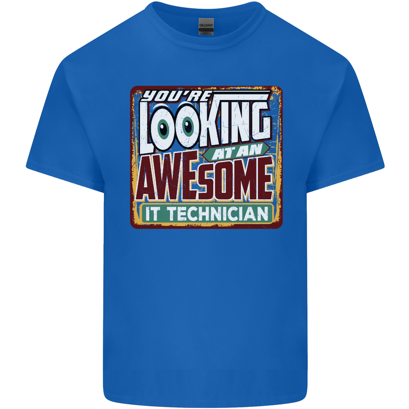 You're Looking at an Awesome IT Technician Mens Cotton T-Shirt Tee Top Royal Blue