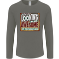 You're Looking at an Awesome IT Technician Mens Long Sleeve T-Shirt Charcoal