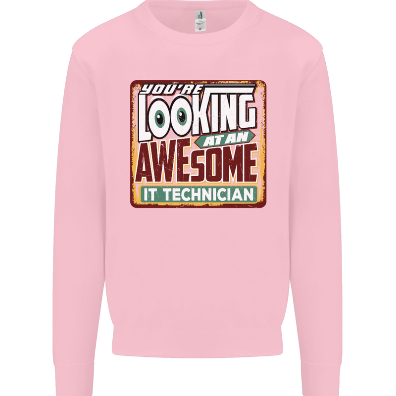 You're Looking at an Awesome IT Technician Mens Sweatshirt Jumper Light Pink