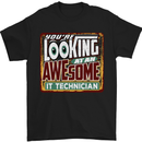 You're Looking at an Awesome IT Technician Mens T-Shirt Cotton Gildan Black