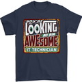 You're Looking at an Awesome IT Technician Mens T-Shirt Cotton Gildan Navy Blue