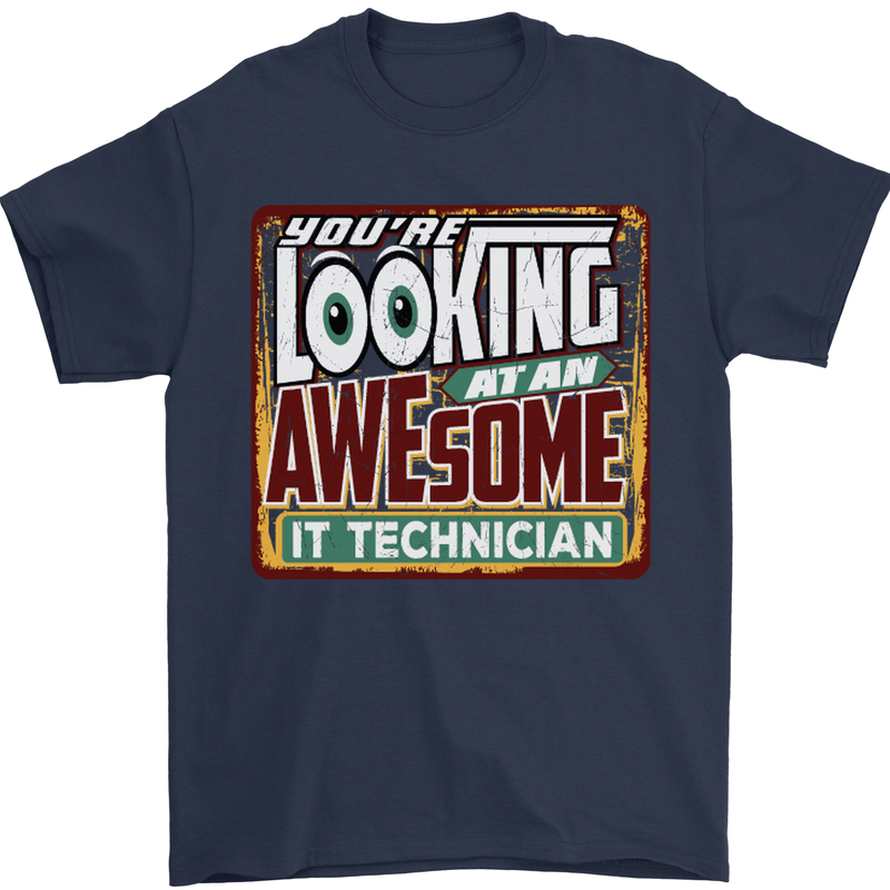 You're Looking at an Awesome IT Technician Mens T-Shirt Cotton Gildan Navy Blue