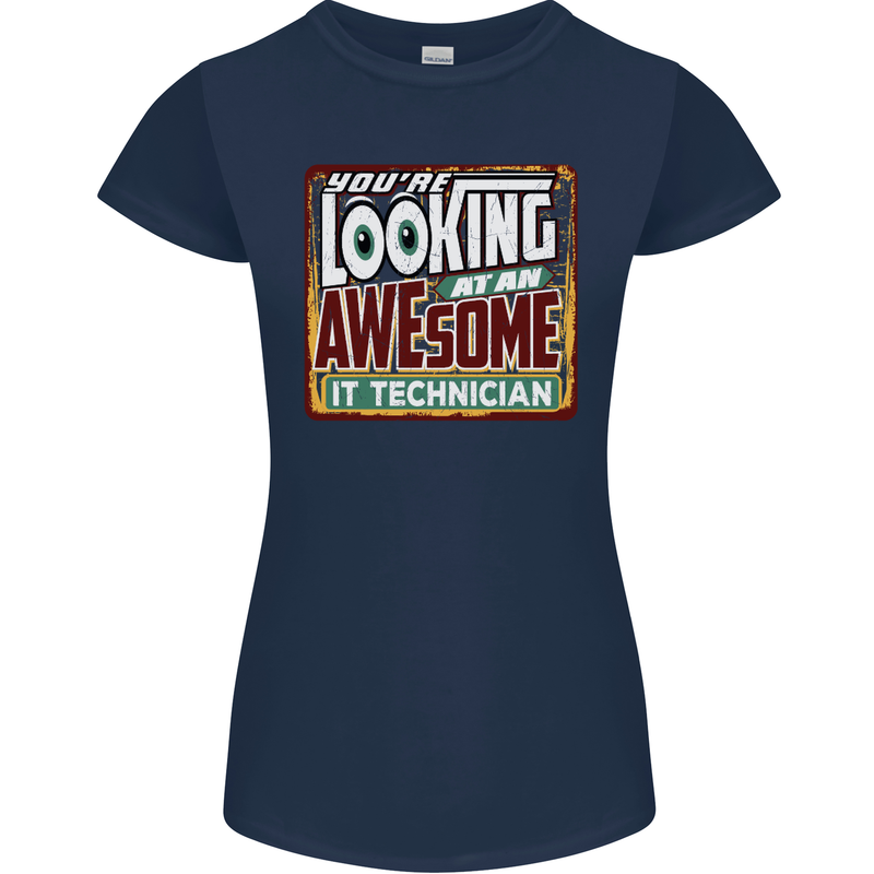 You're Looking at an Awesome IT Technician Womens Petite Cut T-Shirt Navy Blue