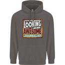 You're Looking at an Awesome Journalist Mens 80% Cotton Hoodie Charcoal
