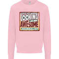 You're Looking at an Awesome Journalist Mens Sweatshirt Jumper Light Pink