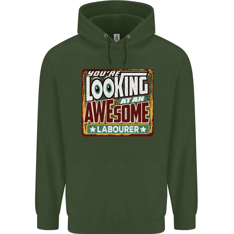 You're Looking at an Awesome Labourer Mens 80% Cotton Hoodie Forest Green