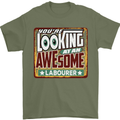 You're Looking at an Awesome Labourer Mens T-Shirt Cotton Gildan Military Green