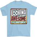You're Looking at an Awesome Lawyer Mens T-Shirt Cotton Gildan Light Blue