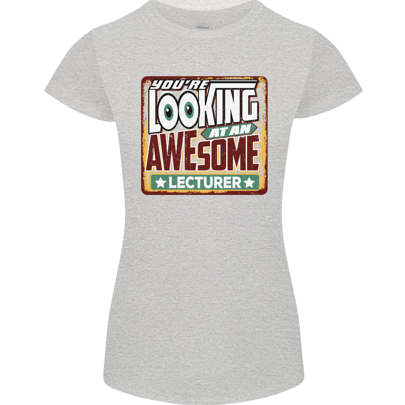 You're Looking at an Awesome Lecturer Womens Petite Cut T-Shirt Sports Grey