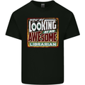 You're Looking at an Awesome Librarian Mens Cotton T-Shirt Tee Top Black