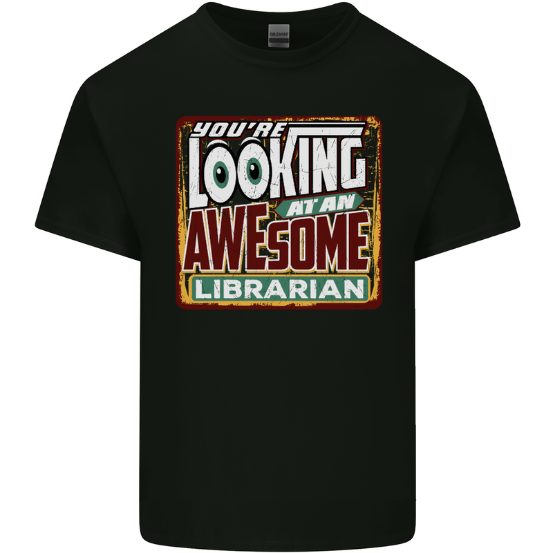 You're Looking at an Awesome Librarian Mens Cotton T-Shirt Tee Top Black