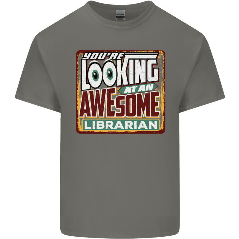 You're Looking at an Awesome Librarian Mens Cotton T-Shirt Tee Top Charcoal