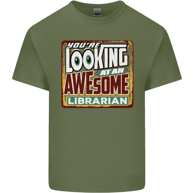 You're Looking at an Awesome Librarian Mens Cotton T-Shirt Tee Top Military Green