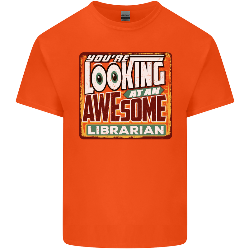 You're Looking at an Awesome Librarian Mens Cotton T-Shirt Tee Top Orange