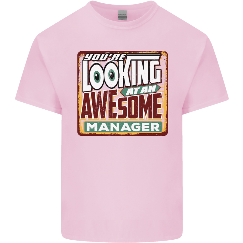 You're Looking at an Awesome Manager Mens Cotton T-Shirt Tee Top Light Pink
