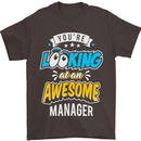 You're Looking at an Awesome Manager Mens T-Shirt Cotton Gildan Dark Chocolate