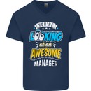 You're Looking at an Awesome Manager Mens V-Neck Cotton T-Shirt Navy Blue