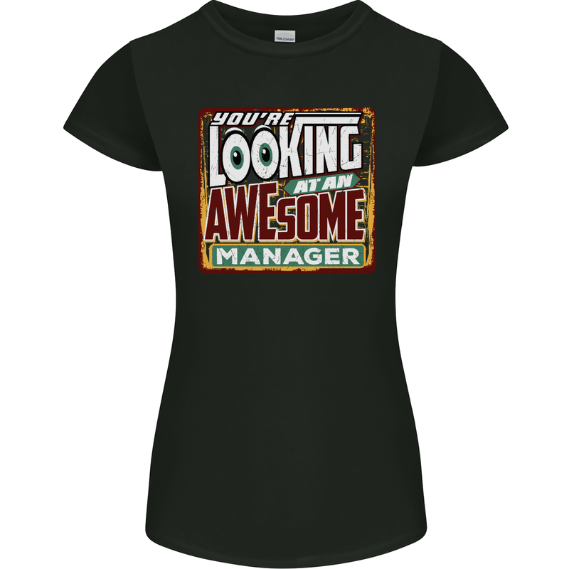 You're Looking at an Awesome Manager Womens Petite Cut T-Shirt Black